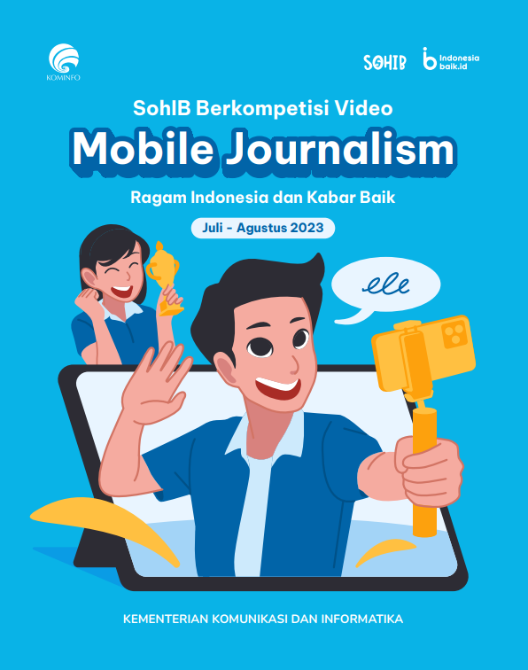 SohIB Berkompetisi Video Mobile Journalism dengan Tema Ragam Indonesia dan Kabar Baik